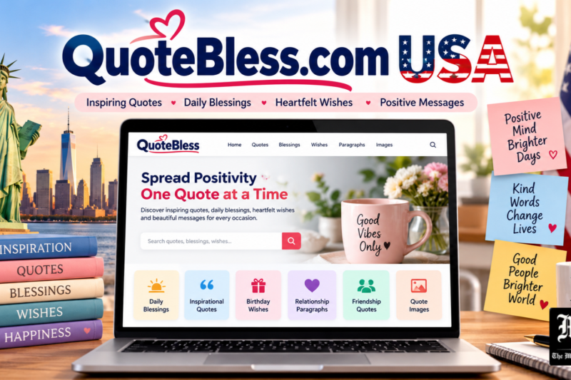 QuoteBless.com USA: Daily Blessings, Inspirational Quotes, and Positive Messages for Every Occasion