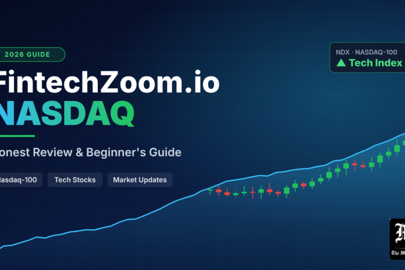 FintechZoom.io Nasdaq: Honest Review, Features and How to Track Nasdaq Stocks (2026 Guide)